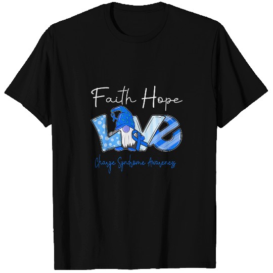 Charge Syndromes Warrior Faith Hope Love Charge Syndromes Awareness 1 T-Shirts
