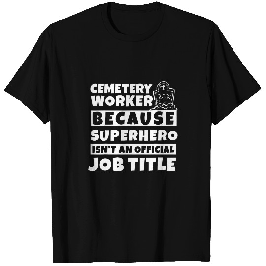Cemetery Worker Embalmer Hearse Funeral Director Mortician T-Shirts