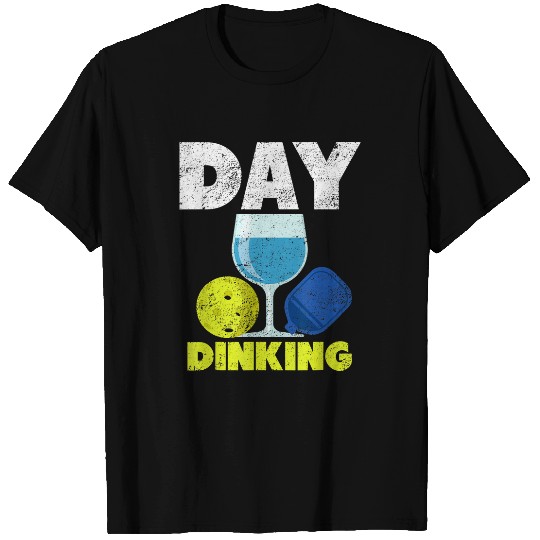 Funny Pickleball Day Dinking Pun Pickleball Player T-Shirts