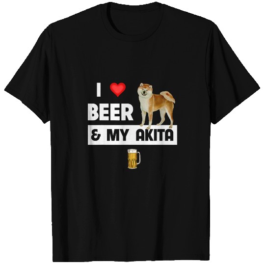 Beer I Love Beer and My Akita Mom Dad Dog Drinking Pet Parents T-Shirts