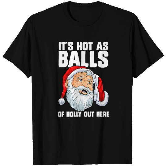 Christmas in July Funny Santa Hot As Balls Summer Santa T-Shirts