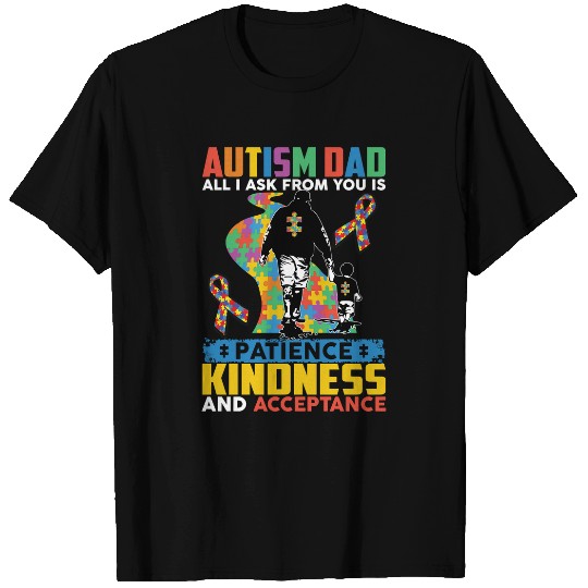 Discover Autism Dad Patience Kindness Acceptance132 Neurodiverse T-Shirts