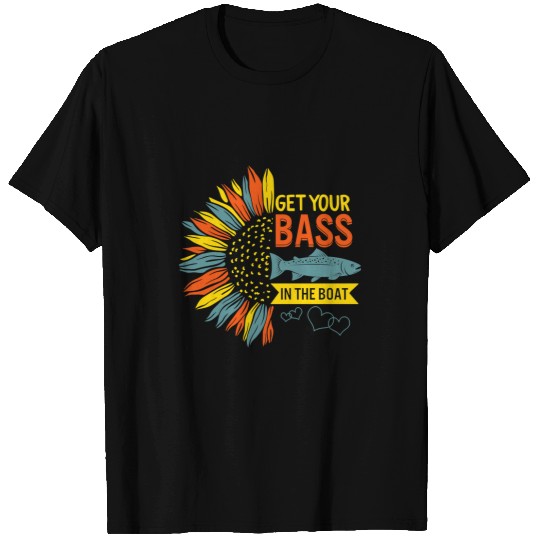 Fishing Get Your Bass On The Boat Fishing Bass Fish LoverFisherman Aquatic Animalsfisher Fisher Hook Fisher T-Shirts