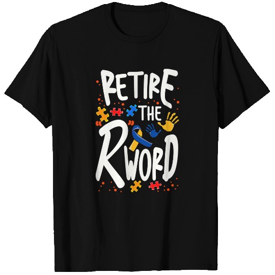 End the R Word Disability Advocacy Autism Down Syndromes SPED T-Shirts