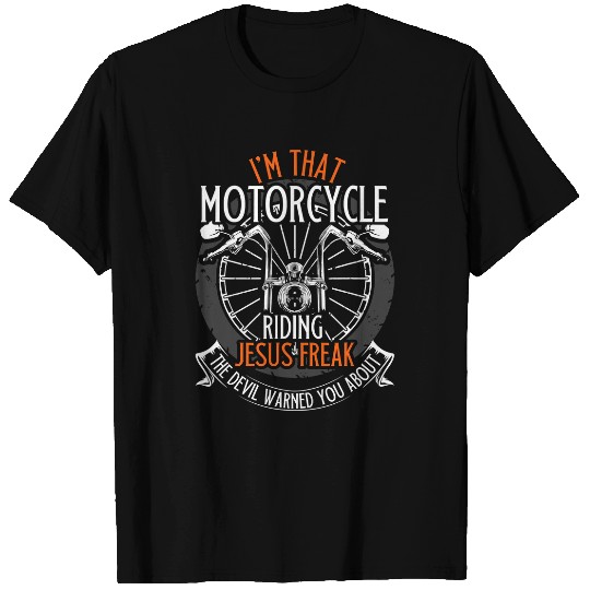 Christian Jesus Christ Christian Im That Motorcycle Riding Jesus Freak Faith Biker 155 Bible Verse Christ T-Shirts