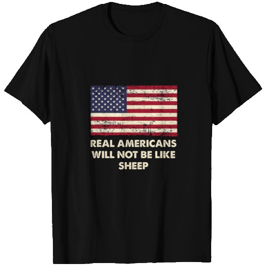 Americans Will Not Be Sheep 4th of July Patriotic 22 T-Shirts