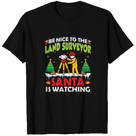 Be Nice to the Land Surveyor Santa Funny Christmas T-Shirts