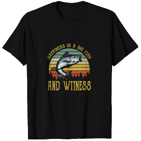 Fishing Happiness Is A Big Fish And A Witness Funny Fishing Lover Fisher T-Shirts