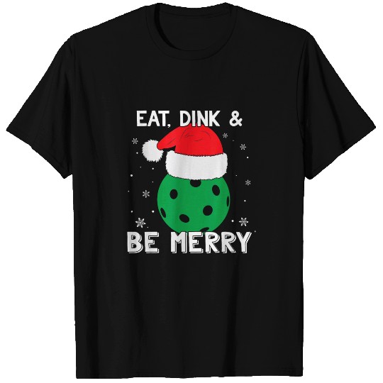 Eat Dink Be Merry Pickleball Santa Hat Funny Christmas T-Shirts