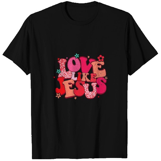 Christian Love Like Jesus Pink Leopard Retro Groovy Valentines Day Christ T-Shirts