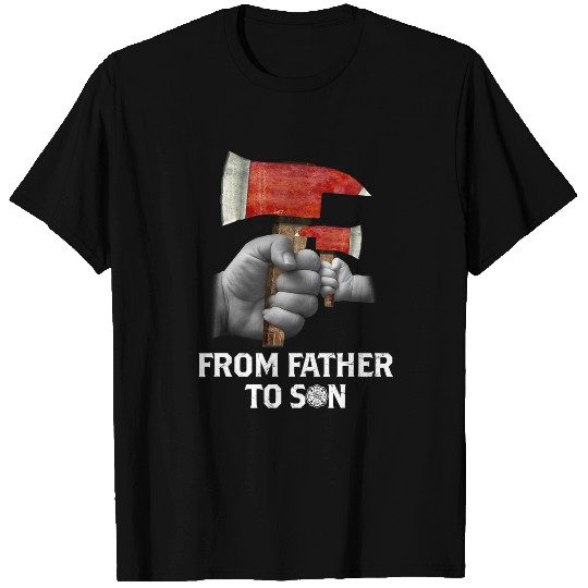 Fireman Firefighter From Father To Son Firefighter Dad Fireman Fathers Day 22 Firemen T-Shirts