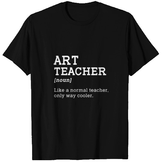 Art Teacher Like A Normal Teacher Only Way Cooler 2 T-Shirts