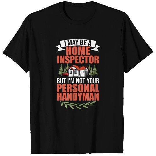 homes Surveyor homes Inspection homes Examiner homes Inspector T-Shirts