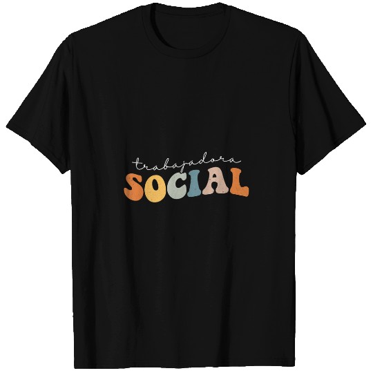 Trabajadora Social Latina Social Worker Spanish MSW Chingona T-Shirts