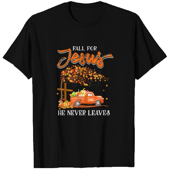 Christian Jesus Christ Christian Fall For Jesus He Never Leaves Orange Car Maple Leaves 58 Bible Verse Christ T-Shirts