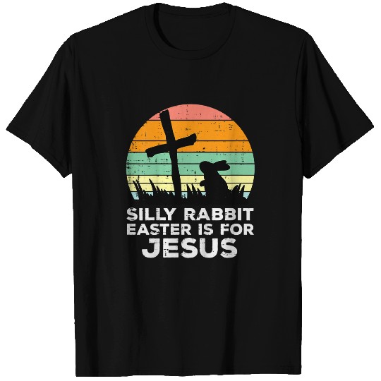 Christian Kids Silly Rabbit Easter Is For Jesus Christians Toddler Kids Christ T-Shirts