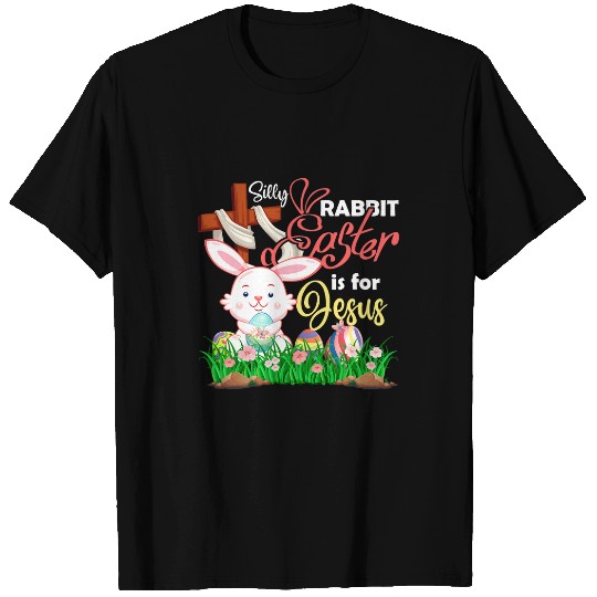 Christian Cute Silly Rabbit Easter Is For Jesus Christians Easter Eggs Christ T-Shirts
