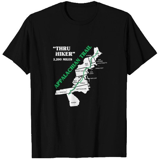 Hiking Hiker Thruh Hiker Appalachian Trail Hike T-Shirts