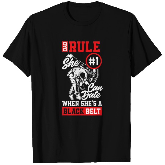 Dad Rule She Can Date When Shes A Black Belt Jiu Jitsu T-Shirts