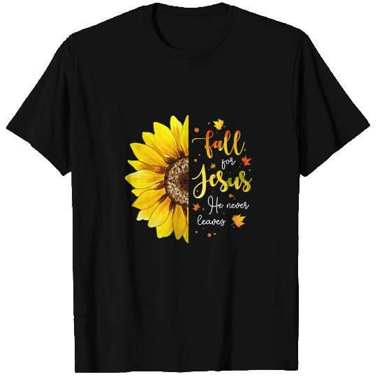 Christian Jesus Christ Christian Fall For Jesus He Never Leaves Christian Jesus Lovers 155 Bible Verse Christ T-Shirts
