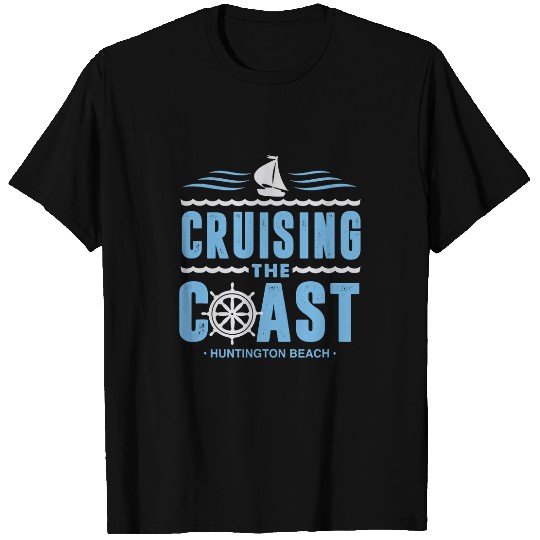 Cruising The Coast Huntington Beach Sail Boat Captain 1 T-Shirts