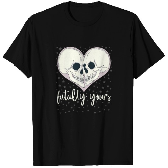 Fatally Yours Skull Art Till Death Do Us Part T-Shirts