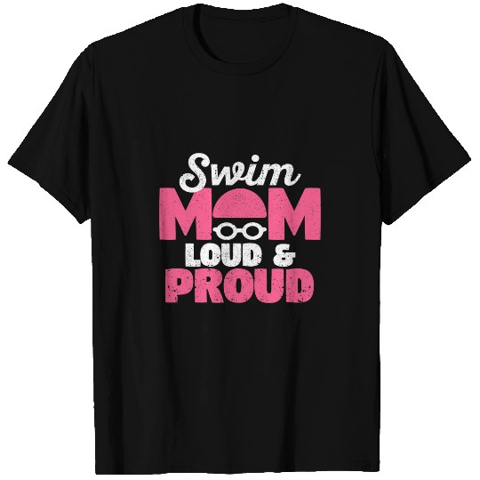 Swimming Pool Womens Swim Mom Loud Proud Funny Swimming Team Mum Mothers Day T-Shirts