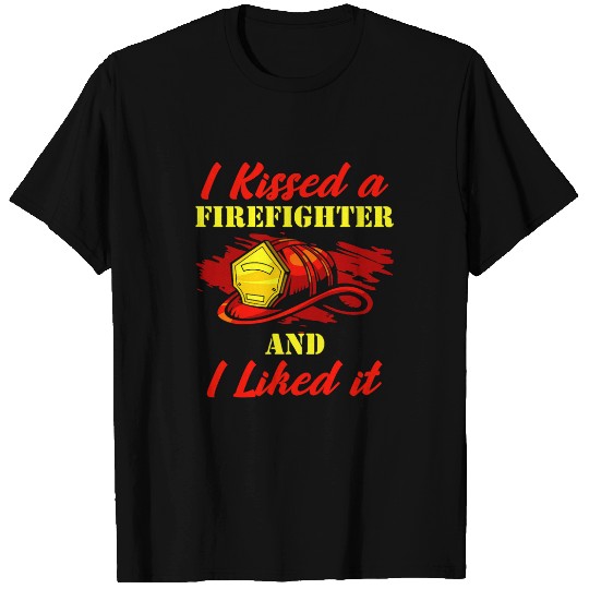 Fireman Firefighter Womens I Kissed A Firefighter And I Liked It Firefighter Wife Firemen T-Shirts