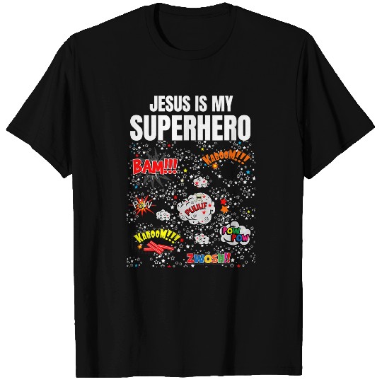 Christian Jesus Christ Christian Jesus is My Superhero Funny Christian Superhero Jesus 276 Bible Verse Christ T-Shirts