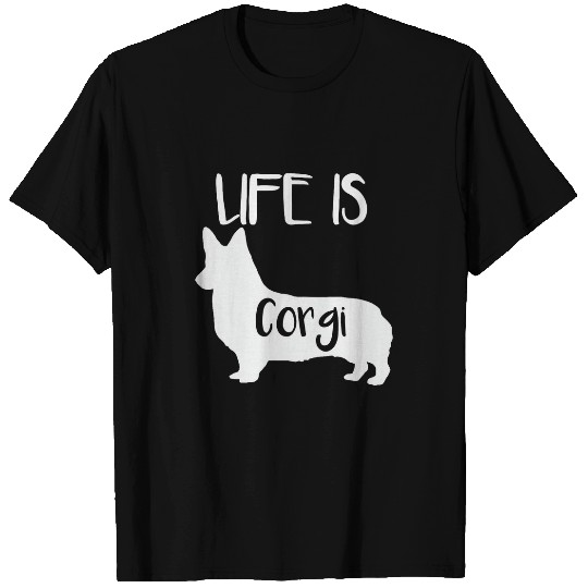 Funny Life Is Corgi Dog Lover Dad Mom Boy Girl T-Shirts