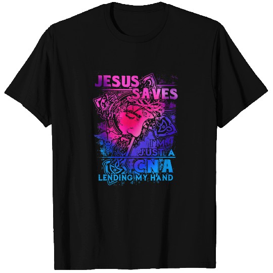 Christian Jesus Saves Im Just A CNA Lending My Hand Retro Classic Christ T-Shirts