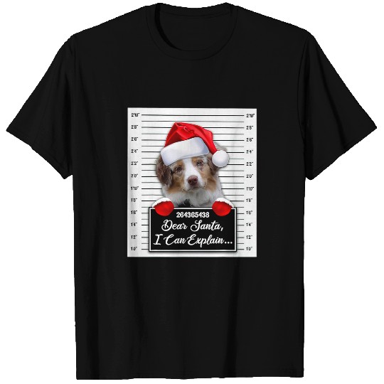 Dear Santa I Can Explain Funny Christmas Australian Shepherd T-Shirts