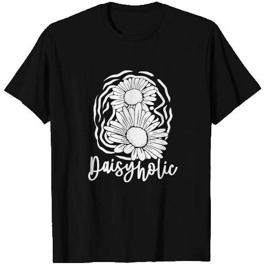 Daisyholic Hobby Funny Gardener Daisies Daisy Gardening T-Shirts
