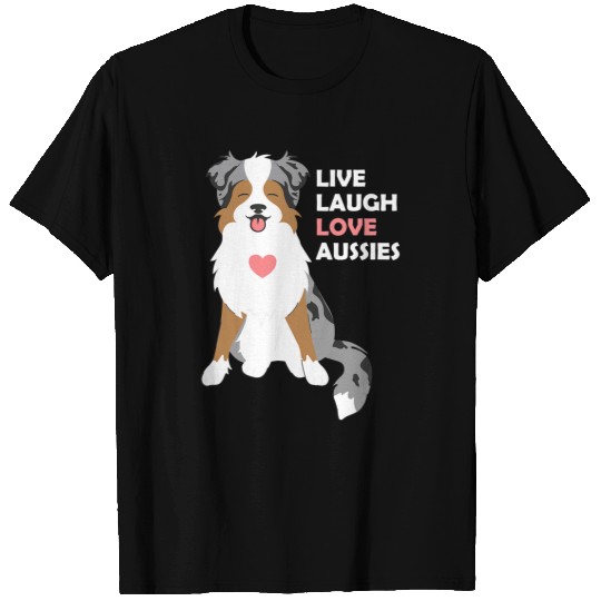 Blue Merle Australian Shepherd Dog Live Laugh Love Aussies T-Shirts