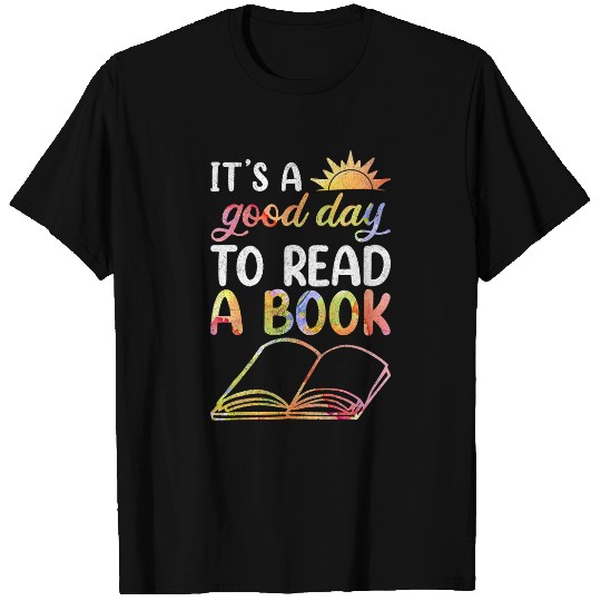 Reading Book Its A Good Day To Read A Book Book Lover Reader T-Shirts