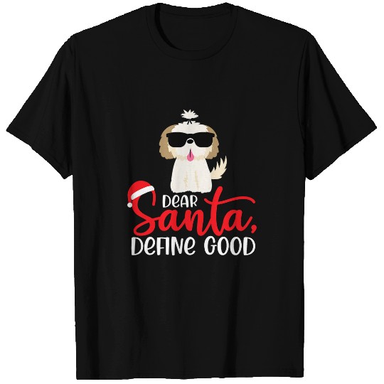 Shih Tzu Christmas Dear Santa Define Good Dog Lover T-Shirts
