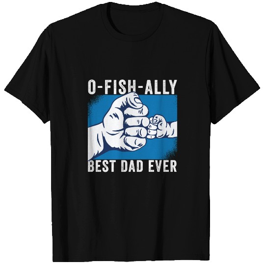 Fishing Ofishally bests Dad Ever Funny vintages Fisherman Sayings Fishermen Fisher Hook Fisher T-Shirts