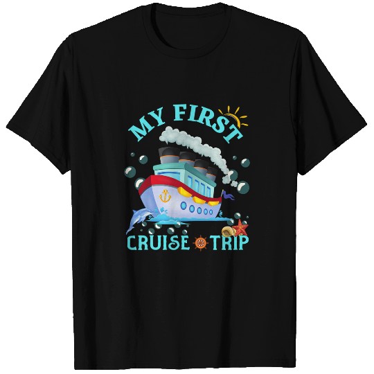 My First Cruise Trip Cruise Ship Travelling Cruise Squad T-Shirts
