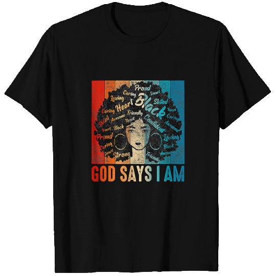 Christian Black Girl God Says I Am Black Melanin History Month Pride 68 Christ T-Shirts