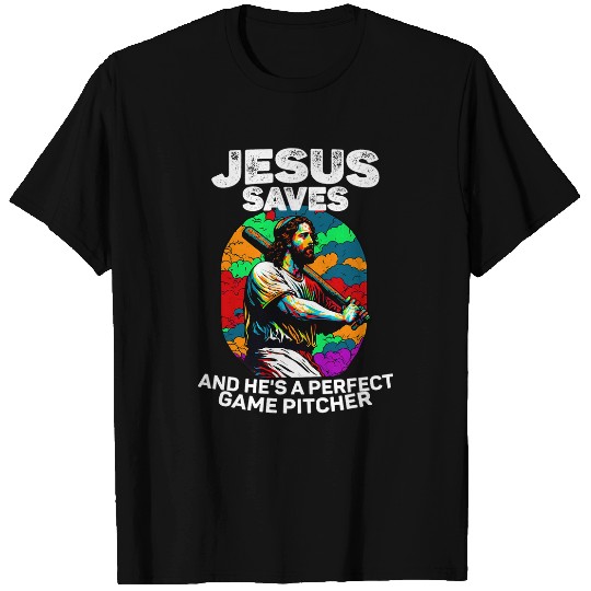 Christian Jesus Saves And Hes A Perfect Game Pitcher Christ T-Shirts