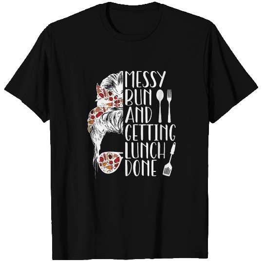 Lunch Lady Messy Bun Cafeteria Worker T-Shirts