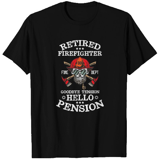 Fireman Firefighter Retired Firefighter Goodbye Tension Hallo Pension 152 Firemen T-Shirts