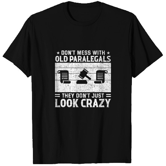 Dont Mess crazys Paralegal Law Firm Lawyer Legal Assistant T-Shirts