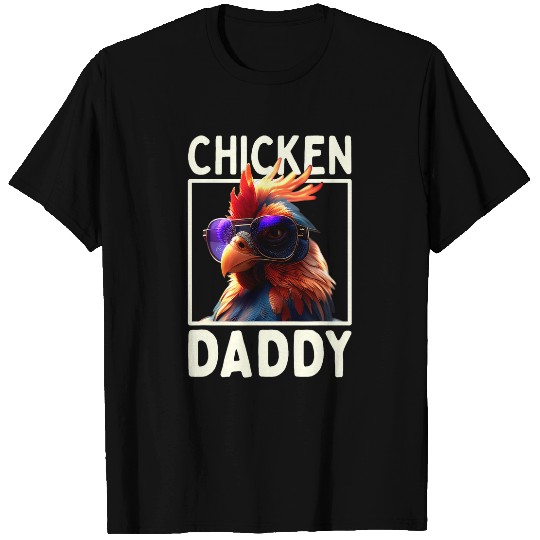 Chicken Lover Daddy Chickens Father Poultry Farmer Dad Fathers Day 21 T-Shirts