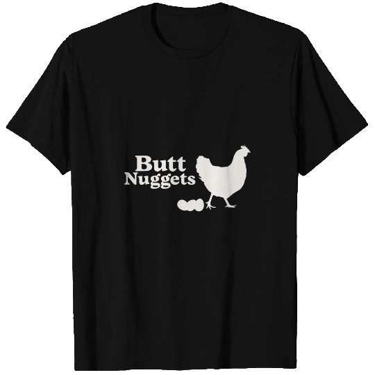 Butt Nuggets Local egg dealers funny saying T-Shirts