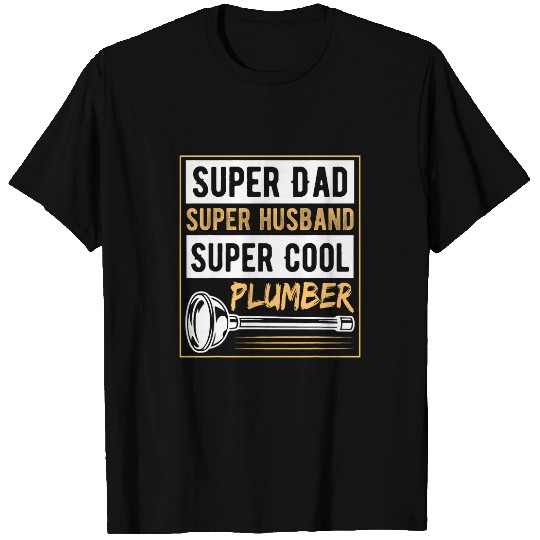 Super Dad Super Husband Plumber T-Shirts