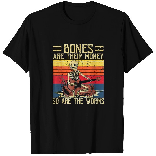 Skeletons Skulls Bones Are Their Money Skeletons Playing Guitar vintages 1 Skull T-Shirts