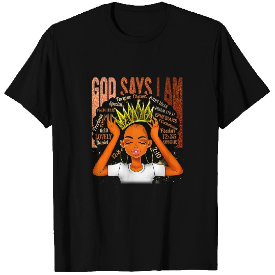 Christian Black Girl Crown God Says I Am Black Melanin History Month Christ T-Shirts