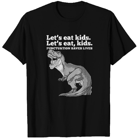 Teacher Job Lets Eat Kids Punctuation Saves Lives Grammar Funny Teacher T-Shirts