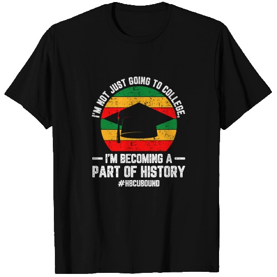 HBCU Education For HBCU Student HBCU Alumni Black History 7 T-Shirts